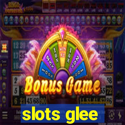 slots glee